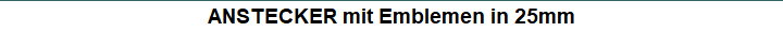 ANSTECKER mit Emblemen in 25mm