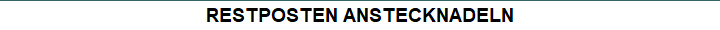 RESTPOSTEN ANSTECKNADELN